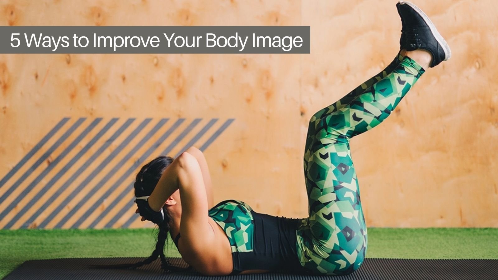 5 Ways to Improve Your Body Image