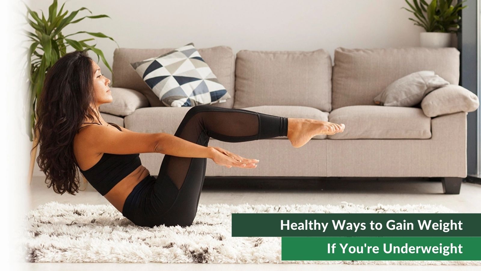 Healthy Ways to Gain Weight If You're Underweight