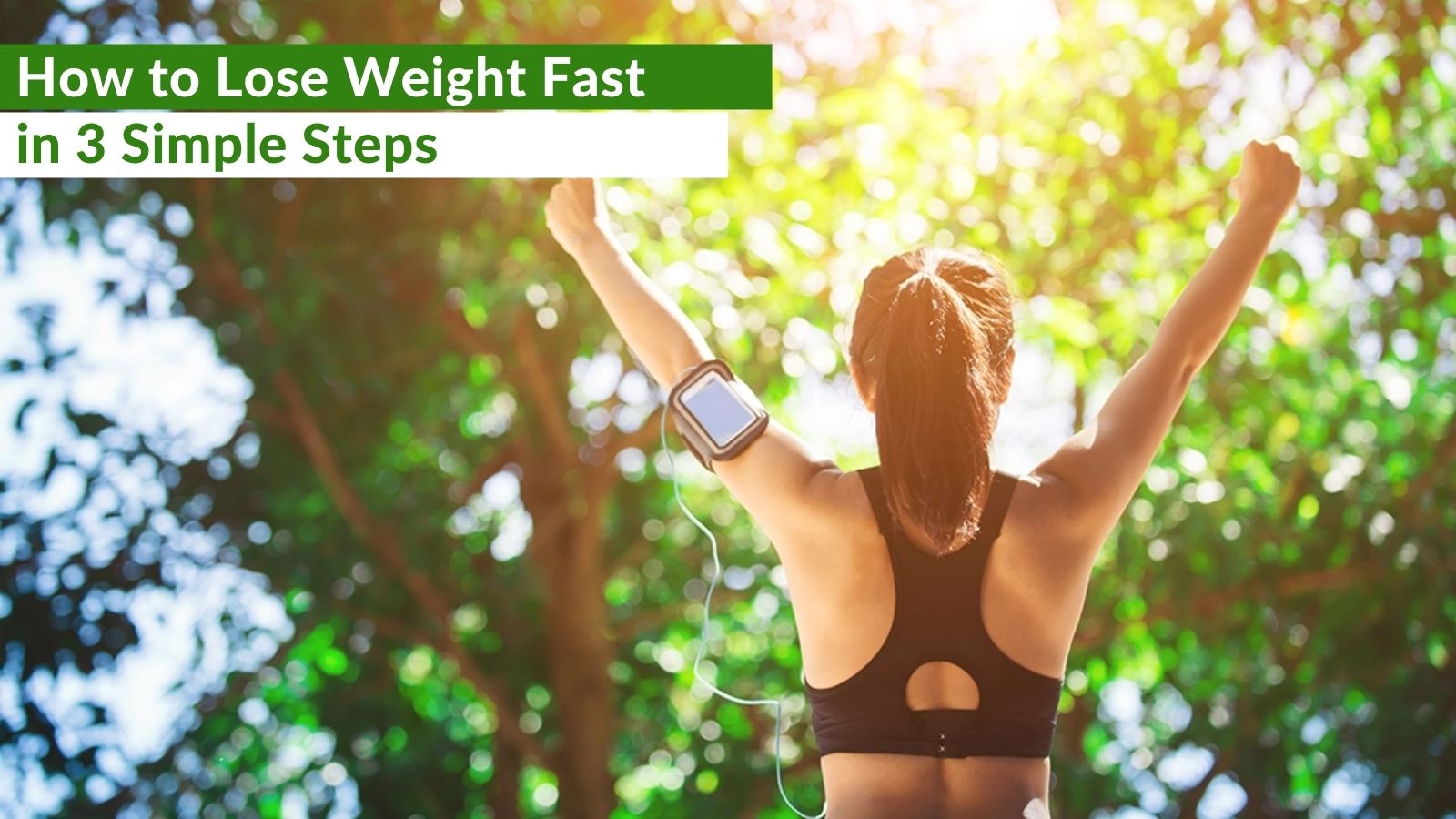 How to Lose Weight Fast in 3 Simple Steps