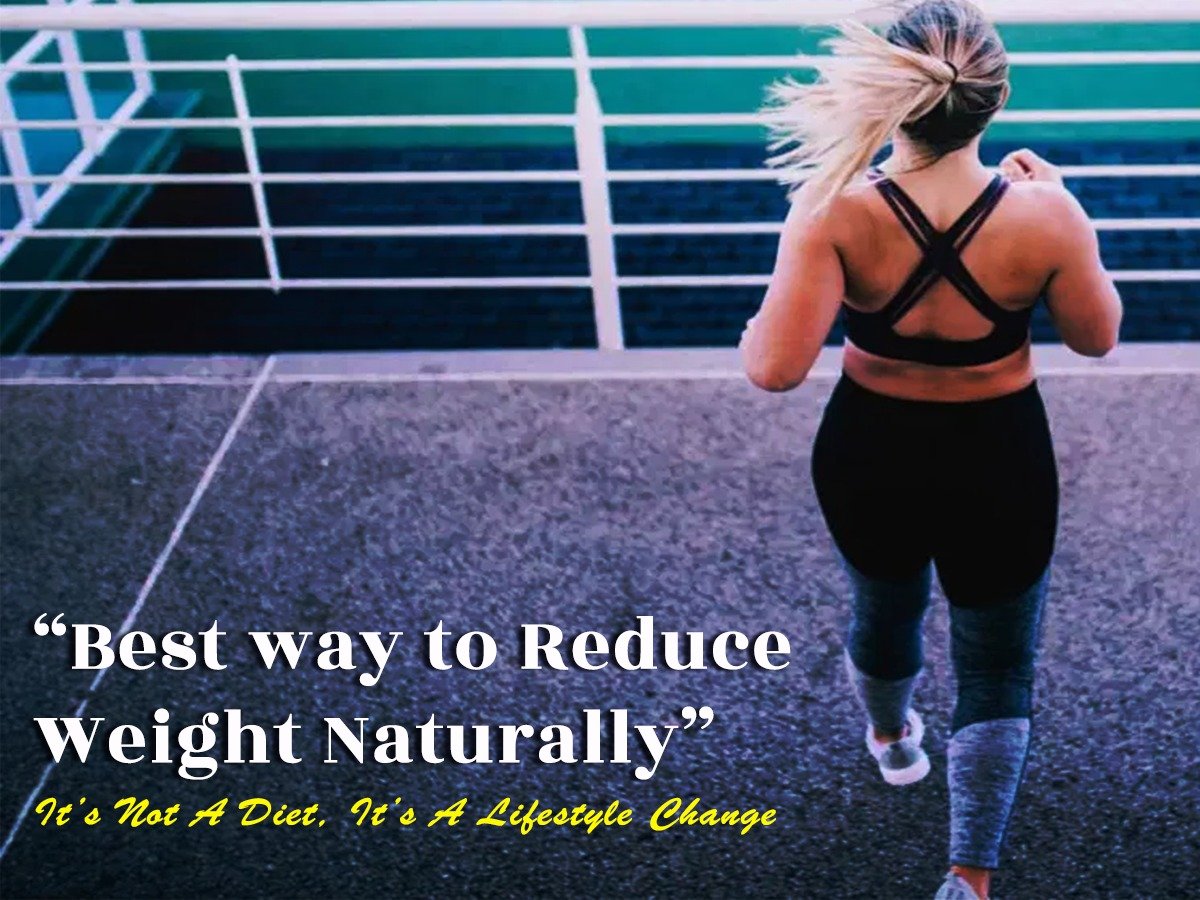 Best way to reduce weight naturally